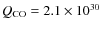 $Q_{\rm CO} = 2.1
\times 10^{30}$