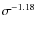 $\sigma^{-1.18}$