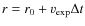$r=r_0+v_{\rm exp}\Delta t$