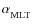 $ \alpha_{\rm
MLT}^{}$