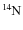 $ \rm{}^{14}\kern-0.8ptN$