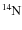 \ensuremath {\rm {}^{14}\kern -0.8ptN}
