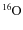\ensuremath {\rm {}^{16}\kern -0.8ptO}