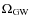 $\Omega_{\rm GW}$