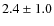 $2.4\pm1.0$