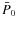 ${\bar P}_0$