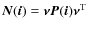 $\vec{N}(\vec{i})=\vec{\nu P}(\vec{i}) \vec{\nu}^{\rm T}$