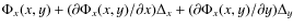 $\Phi_x(x,y)+ (\partial \Phi_x(x,y) / \partial x ) \Delta_ x +
(\partial \Phi_x(x,y) / \partial y) \Delta_ y$