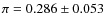 $\pi=0.286 \pm 0.053$