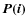 $\vec {P^{}(i)}$