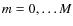 $ m=0, \ldots M$