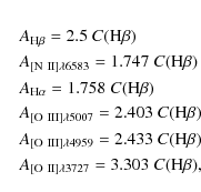 \begin{eqnarray*}&&A_{\rm {H}\beta}=2.5{\;}C({\rm H}\beta)\\
&&A_{[{\rm {N~II}}...
...)\\
&&A_{[{\rm {O~II}}] \lambda3727}=3.303{\;} C({\rm H}\beta),
\end{eqnarray*}