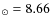 $_{\odot}=8.66$