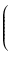 $\displaystyle \left(\vphantom{ I - \sum_{\ell = 1}^{3} A_\ell x_\ell^2
}\right.$