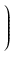 $\displaystyle \left.\vphantom{ I - \sum_{\ell = 1}^{3} A_\ell x_\ell^2
}\right)$