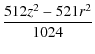 $\displaystyle {512z^2-521r^2\over1024}$
