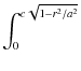 $\displaystyle \int_{0}^{c\sqrt{1-r^2/a^2}}$