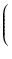$\displaystyle \left(\vphantom{ \left (
\frac{R}{R_0}
\right )^{5/2} }\right.$