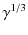$\displaystyle \gamma^{1/3}_{}$
