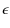 $\displaystyle \epsilon$
