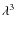 $ \lambda^{3}_{}$