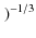 $\displaystyle \left.\vphantom{ 1 - 0.03175~ \epsilon }\right)^{-1/3}_{}$