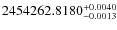 $\rm 2454262.8180^{+0.0040}_{-0.0013}$