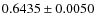 $0.6435\pm0.0050$