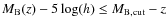 $M_{\rm B}(z)-5 \log(h) \le M_{\rm
{B,cut}}-z$