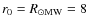 $r_0=R_{\odot {\rm MW}} = 8$