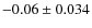 $-0.06\pm 0.034$