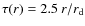 $\tau(r) = 2.5~r/r_{\rm d}$