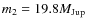 $m_{2}=19.8M_{{\rm Jup}}$