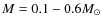 $M=0.1-0.6M_{\odot}$