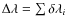 $\Delta\lambda=\sum\delta\lambda_{i}$
