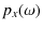 $\displaystyle p_{x}(\omega)$