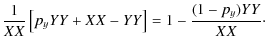 $\displaystyle \frac{1}{XX}\left[p_{y}YY+XX-YY\right]=1-\frac{(1-p_{y})YY}{XX}\cdot$
