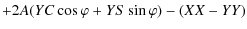 $\displaystyle +2A(YC\cos\varphi+YS\sin\varphi)-(XX-YY)$
