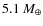 $5.1~M_{\oplus}$