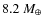 $8.2~M_{\oplus}$