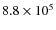 $8.8\times 10^{5}$