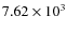 $7.62\times 10^{3}$