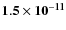 $\bf {1.5\times 10^{-11}}$