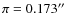 $\pi=0.173\hbox{$^{\prime\prime}$ }$