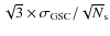 $\sqrt 3 \times \sigma_{\rm GSC} / \sqrt N_{\rm s}$