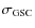 $\sigma_{\rm GSC}$
