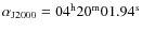 $\alpha_{\rm J2000}=04^{\rm h} 20^{\rm m} 01.94^{\rm s}$