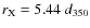 $r_{\rm X} = 5.44 ~ d_{350}$