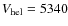 $V_{\rm hel} =
5340$