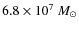 $6.8 \times 10^7~ M_\odot$